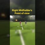 Soccer Right Midfielder’s Point of View (RMF) futbol,축구, ฟุตบอล, サッカー,‎كرة القدم